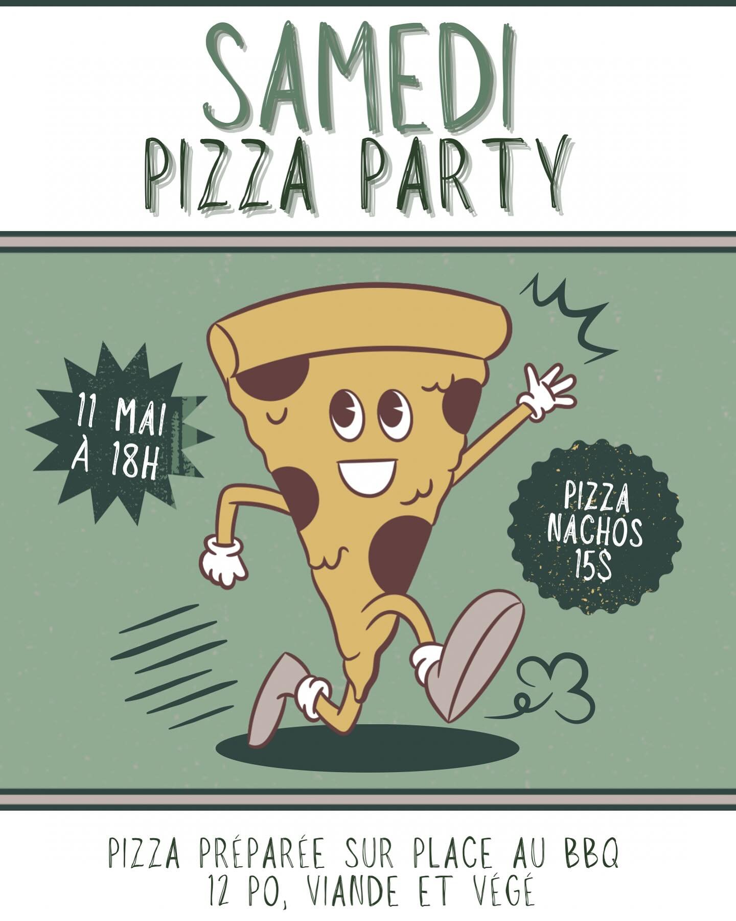 PIZZA &amp; NACHOS 🍕 
SATURDAY MAY 11th! 
6pm &mdash; 15$ 
Pizza made on site in a BBQ pizza oven! 🤤
&mdash;