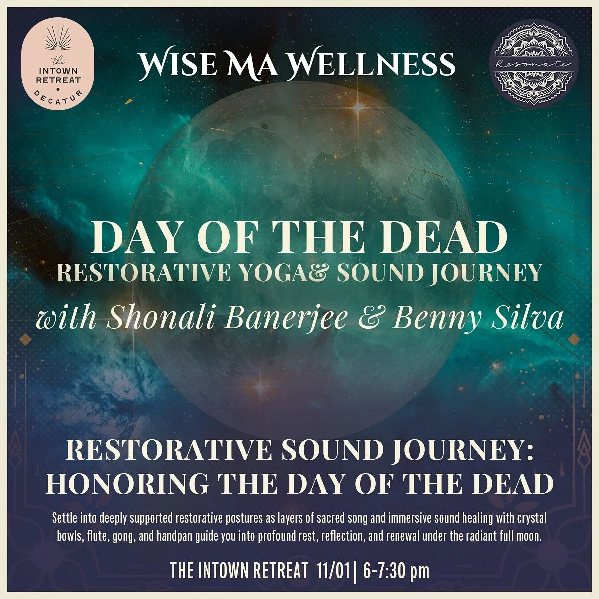 Day of the Dead Restorative Yoga, Sacred Song + Immersive Sound Bath with Shonali Banerjee + Benny Silva
November 1 | 6-7:30p 
Intown Retreat Spa & Wellness.
The veil between the worlds is thin making it an auspicious time to honor our dearly d