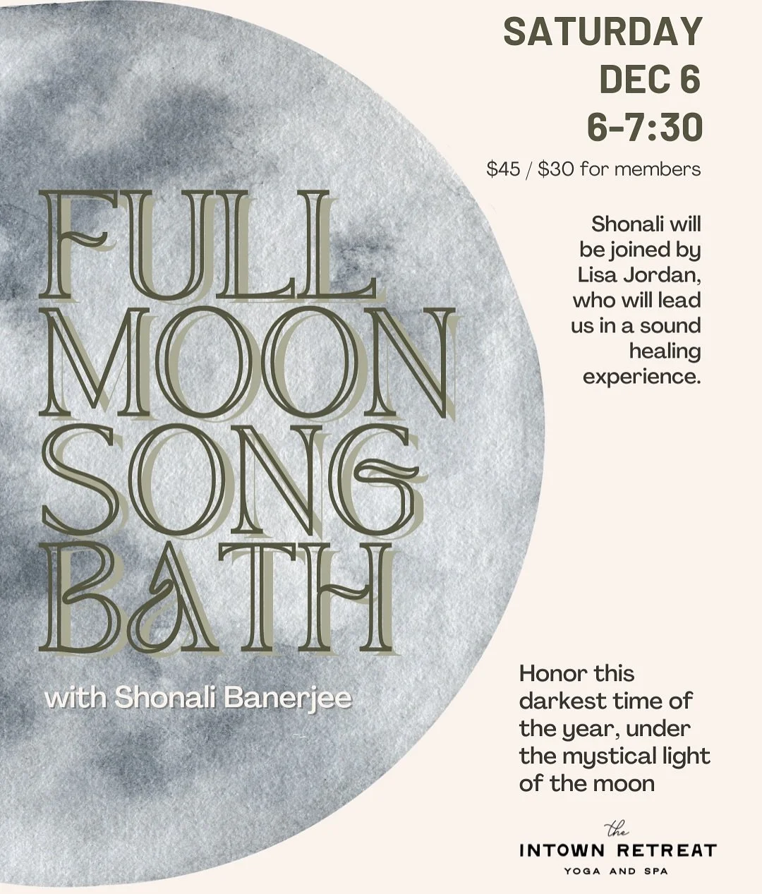This is not your typical sound bath. Yes, you will be immersed in sound frequencies but you will also be bathed in heart songs sung for precisely this moment in time. 

Full Moon Restorative Song Bath, Saturday, 12/6 6-7:30p. To draw together with te