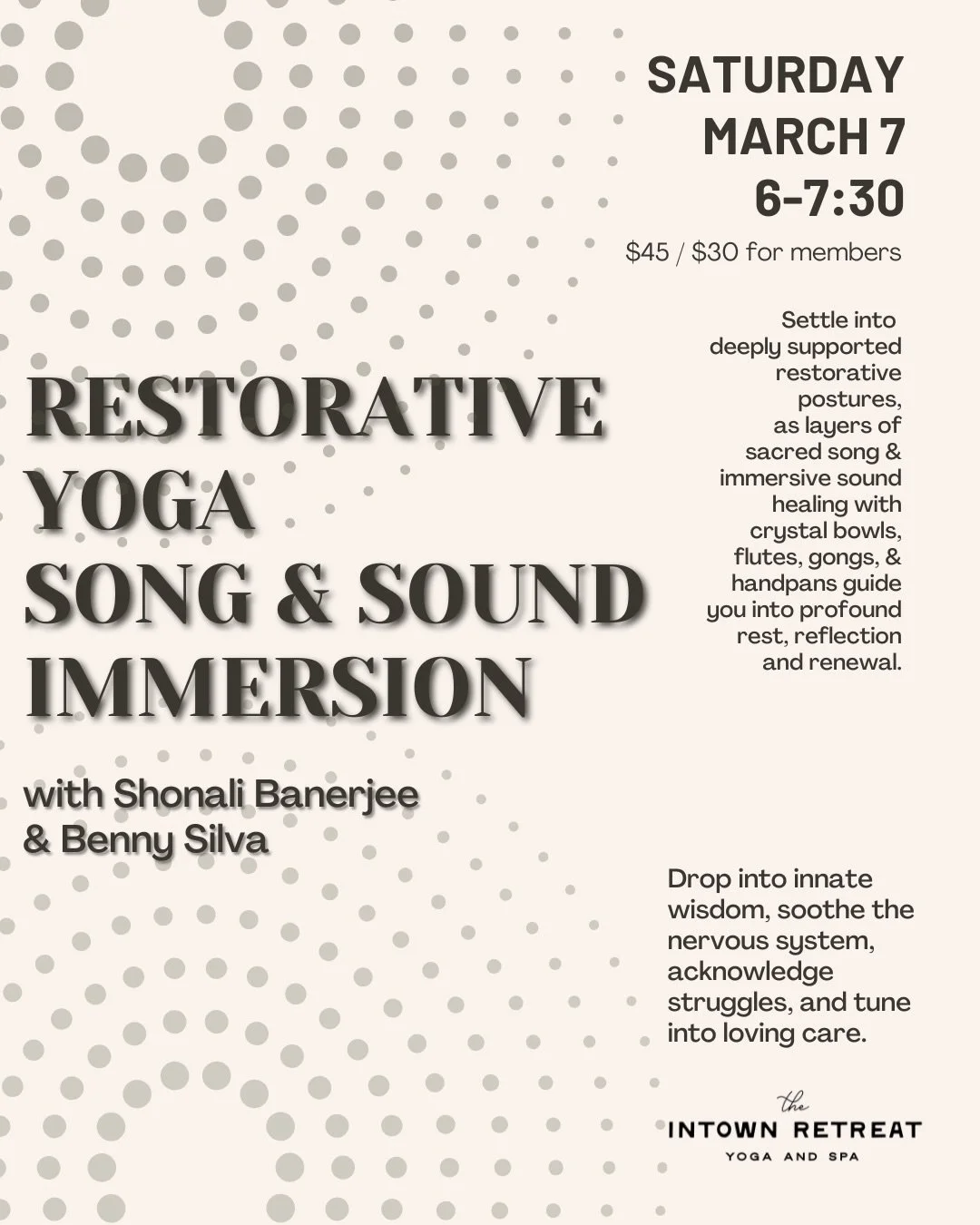 Benny and I are excited to be back at Intown Retreat March 7, 6-7:30pm for our signature Restorative Yoga Song &amp; Sound Immersion. 

We will gather to honor the emergence of spring through rest and the mystical presence of music &amp; song. Be tra
