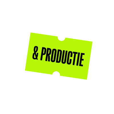 Een groene ticket met de tekst '& PRODUCTIE' op een zwarte achtergrond.