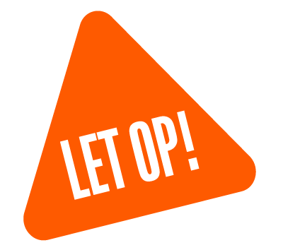 Oranje driehoek met witte tekst 'LET OP!'
