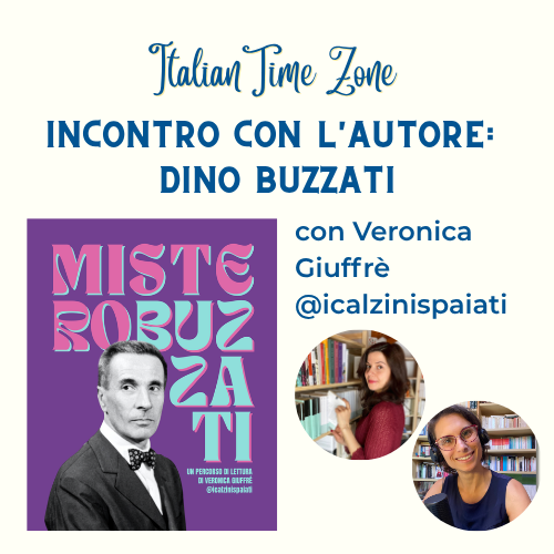 140 - Incontro con l'autore: Dino Buzzati raccontato da Veronica Giuffré