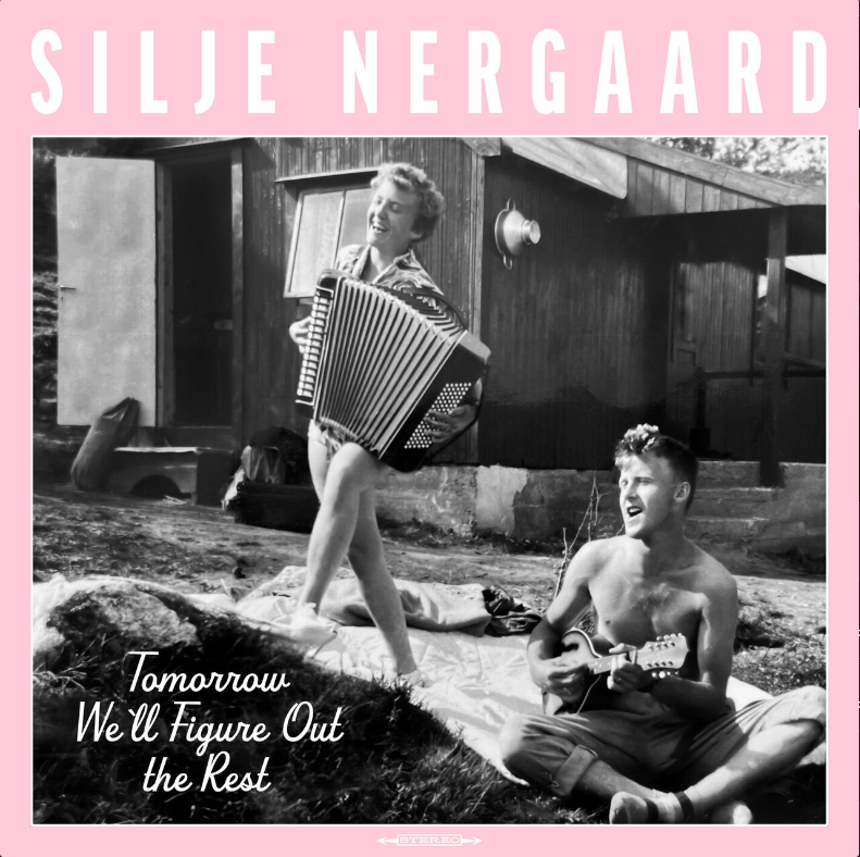 Silje Nergaard_Tomorrow We'll Figure Out The Rest (E/M/Co-P)
