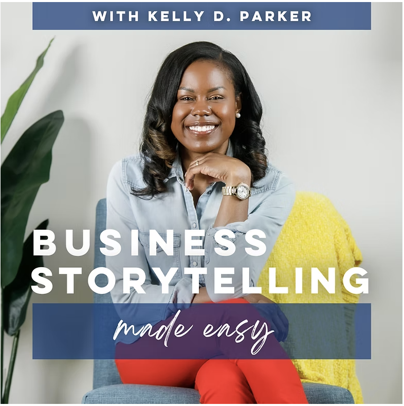 Cover image for Podcast, Business Storytelling. A woman with dark wavy hair, wearing a light blue shirt and a watch, smiling and sitting on a blue chair. The text on the image reads, 'With Kelly D. Parker, Business Storytelling Made Easy'.