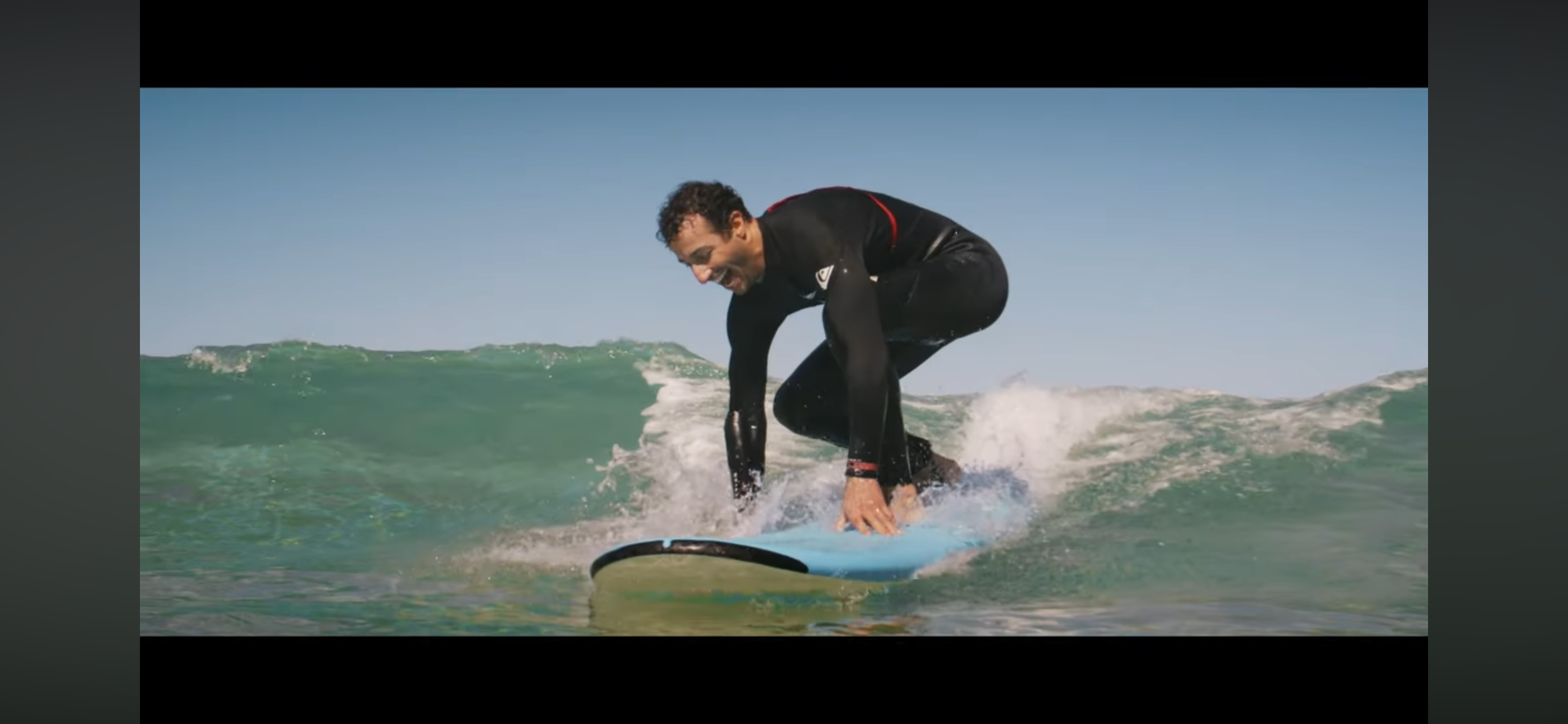 When Daniel Ricciardo came to Margaret River, and we put him on a board