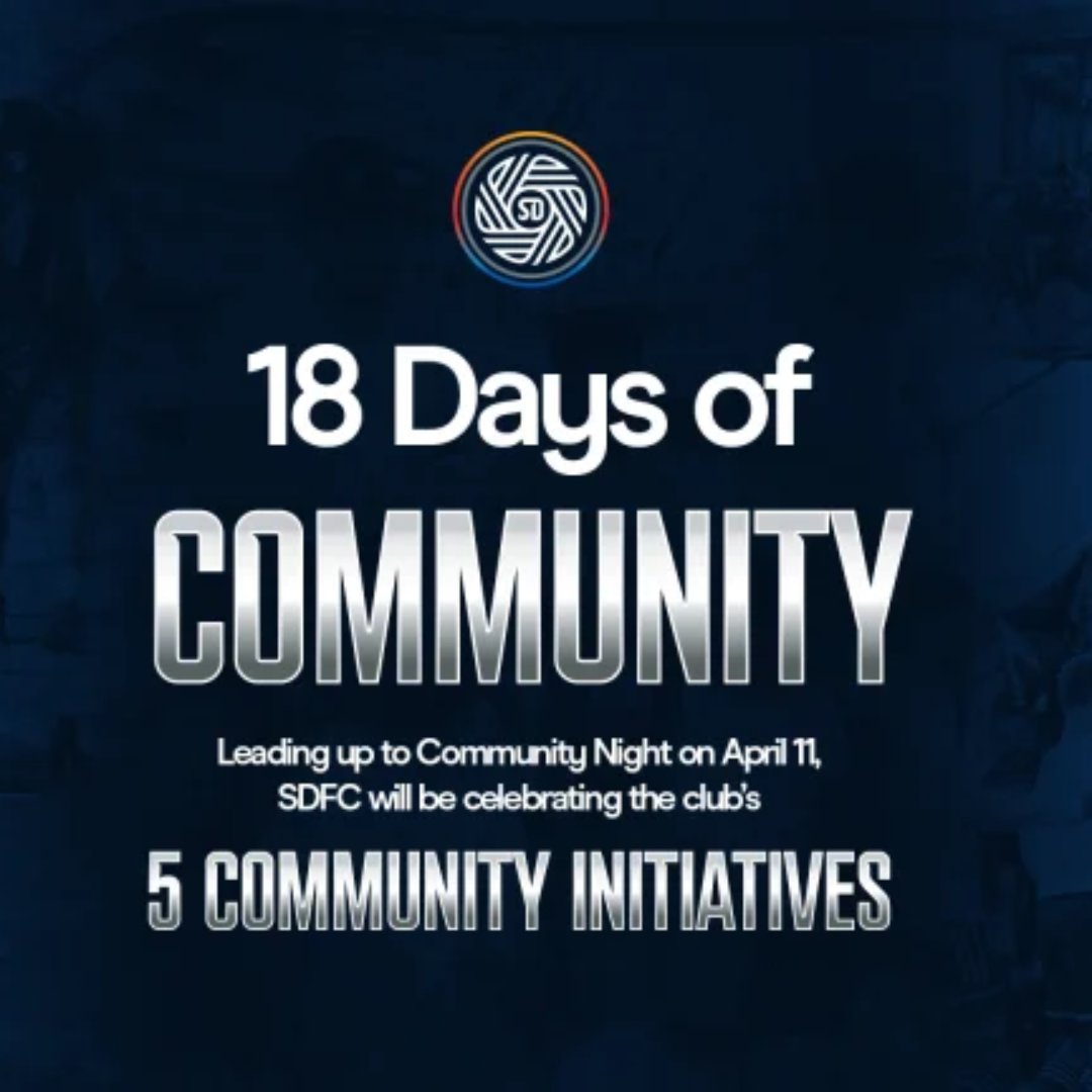 San Diego FC Launches “18 Days of Community” Campaign Ahead of April 11 Community Night Presented by California Bank &amp; Trust