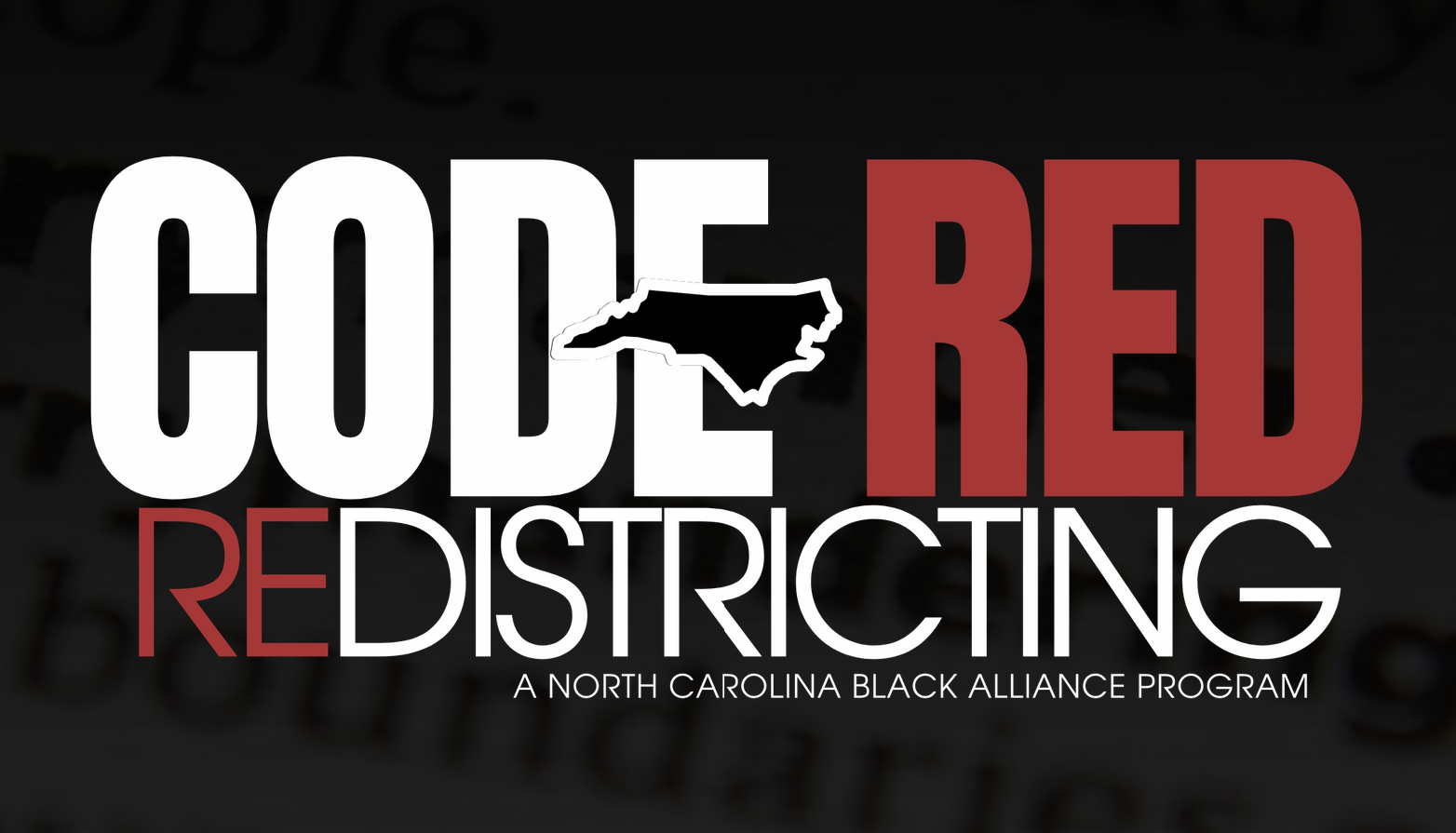 CODE RED Redistricting: Redistricting History and Reform - NC Black Alliance Program