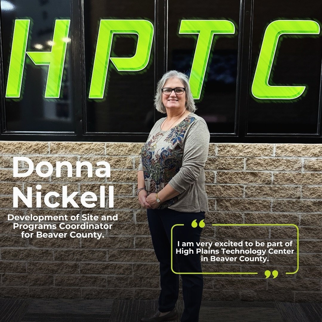 High Plains Technology Center, is excited to announce the addition of Donna Nickell to the team as the new Development of Site and Programs Coordinator for Beaver County.  Donna has a proven track record of success in education, backed by years of ex