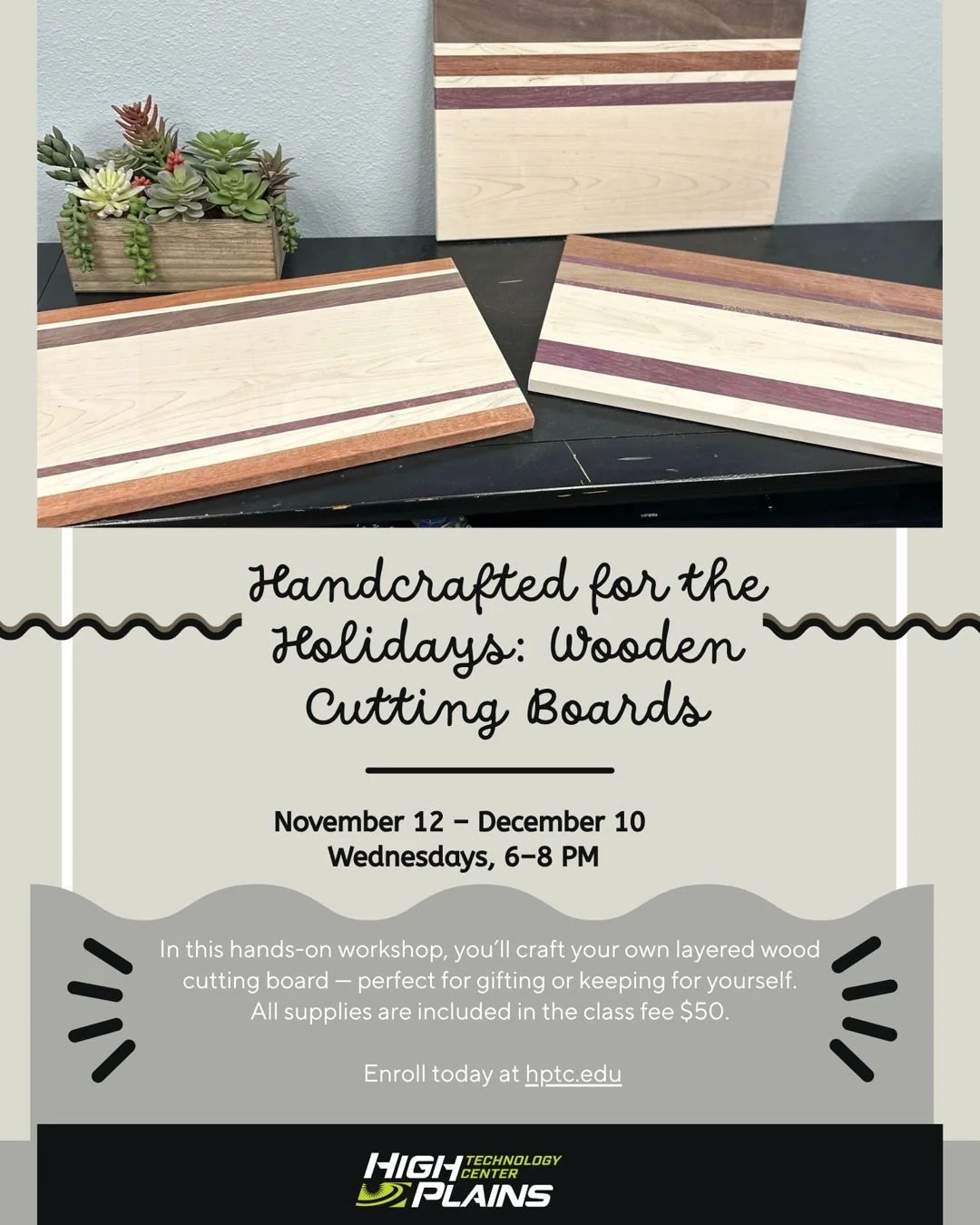 Create a one-of-a-kind Christmas gift straight from the heart!

In this hands-on workshop, you&rsquo;ll craft your own layered wood cutting board &mdash; perfect for gifting or keeping for yourself.

All supplies are included in the class fee.
📅 Dat