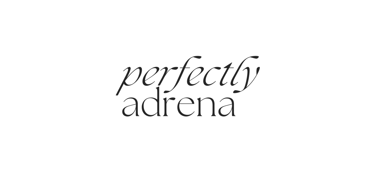 PERFECTLY ADRENA