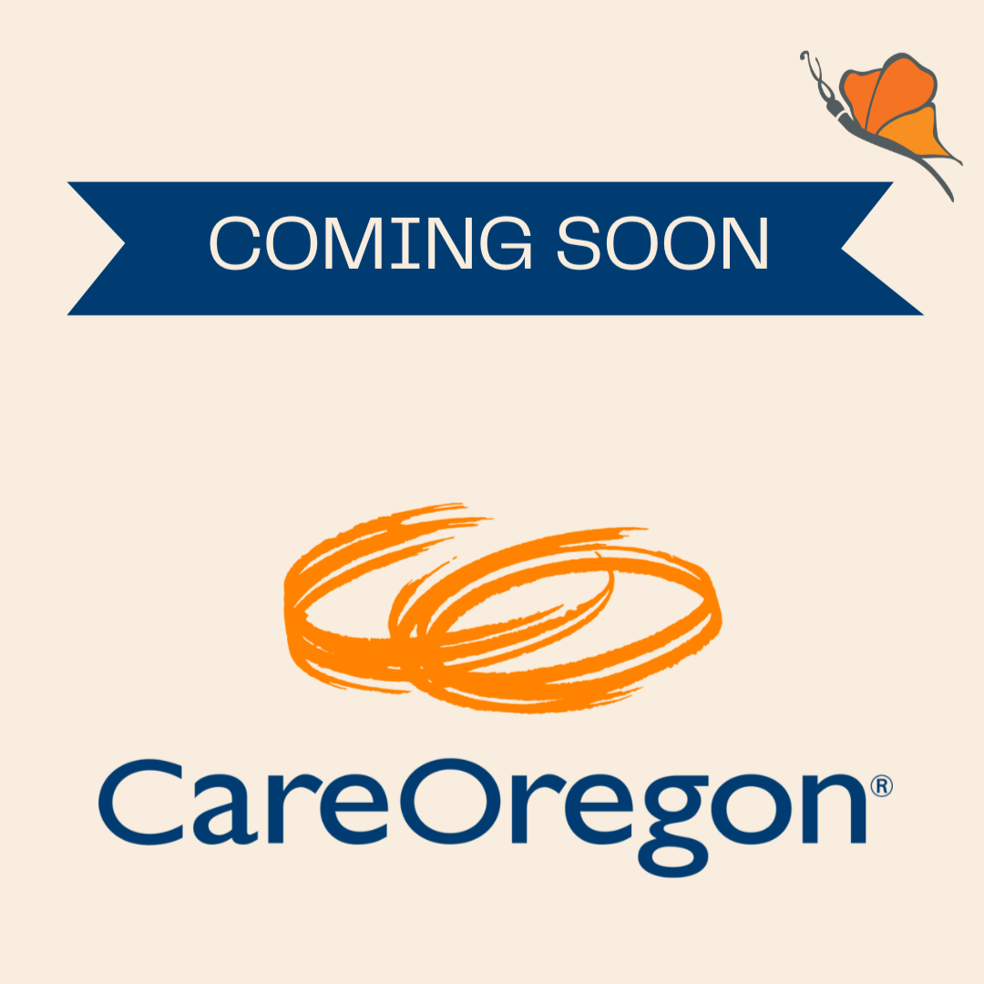 CareOregon Coverage Coming Soon!