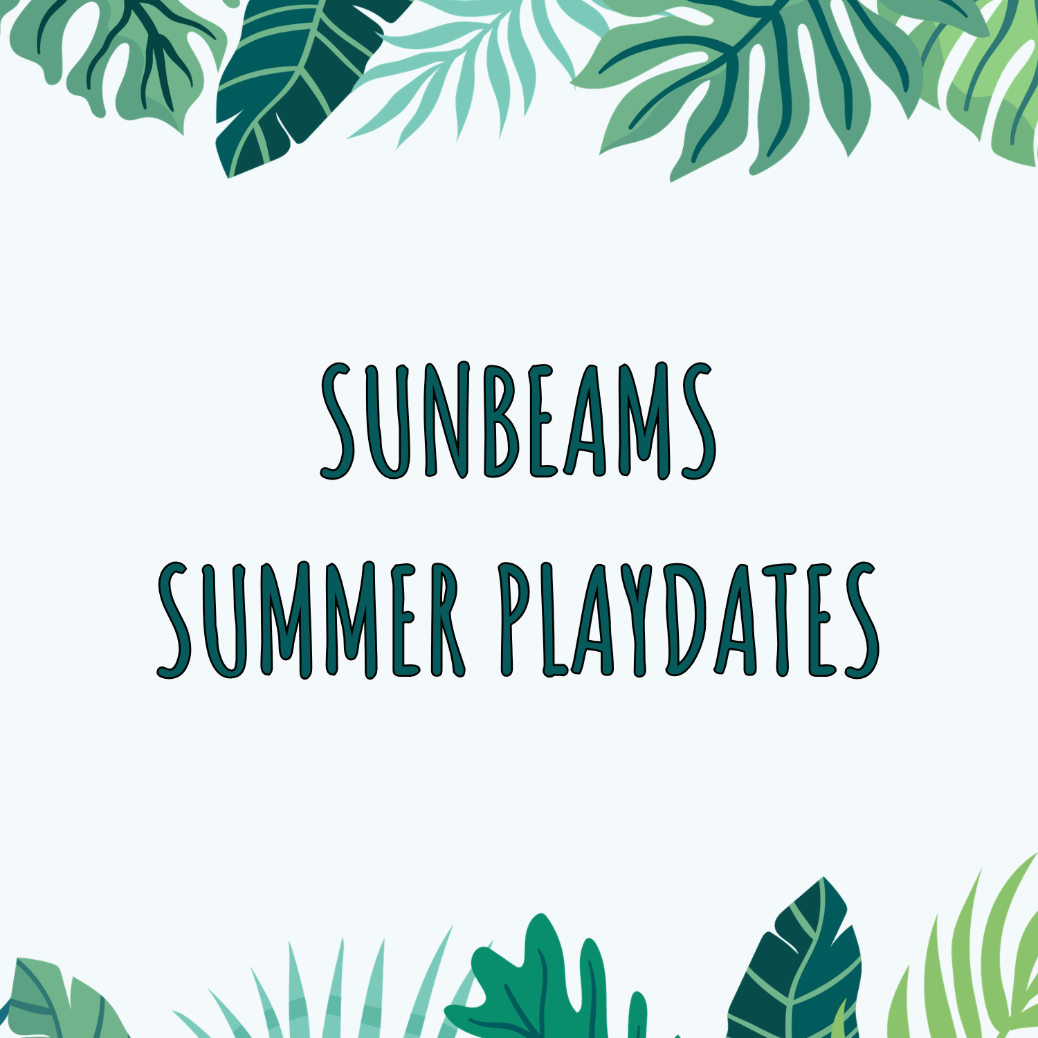 Sunbeams Summer Playdates