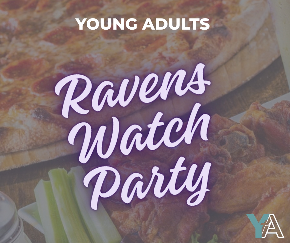 Young Adults Ravens Watch Party