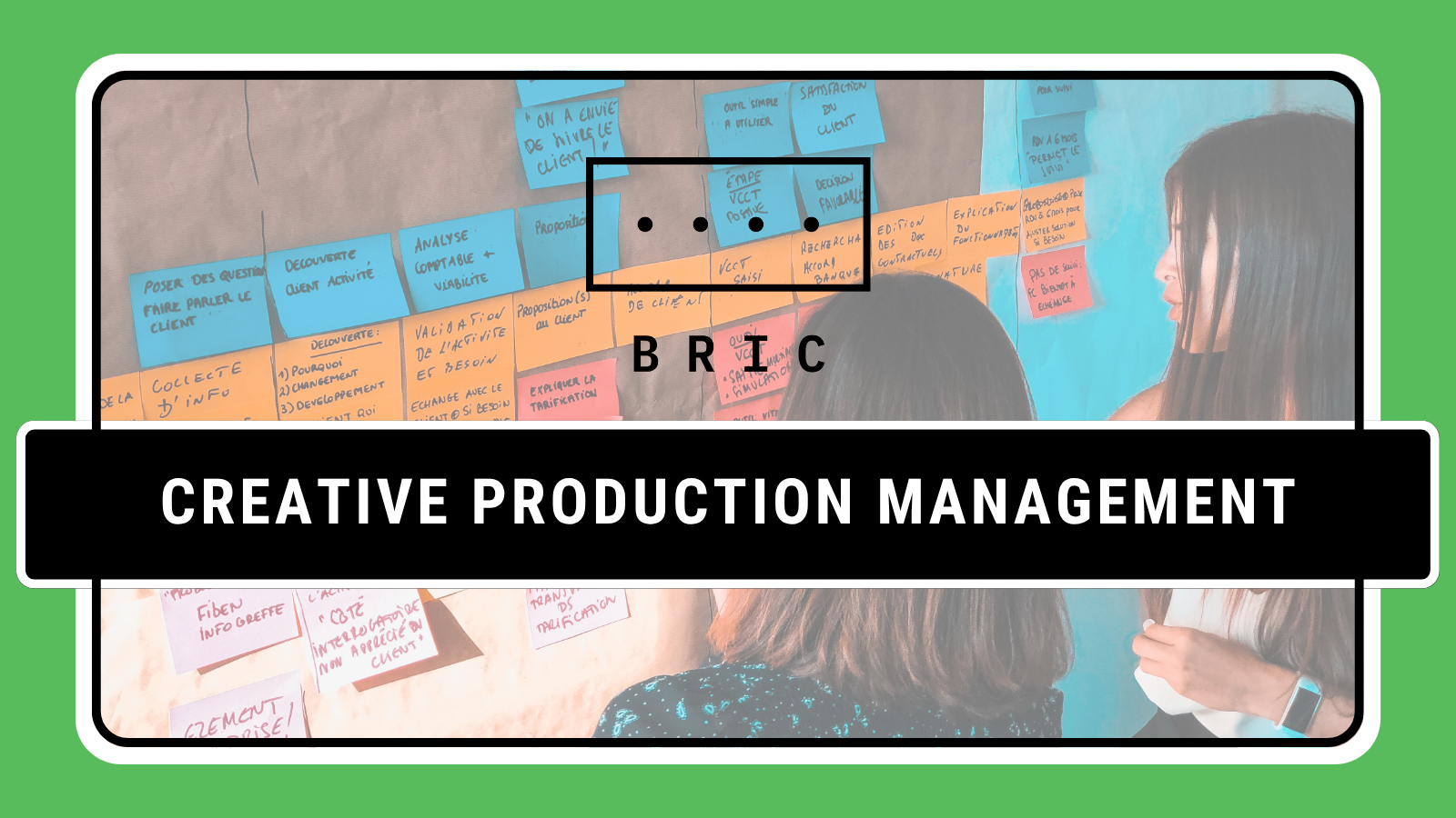 Program Production Creative Production Management Course — The BRIC Foundation