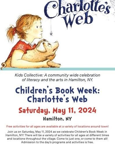 📚 Join us THIS Saturday, May 11, 2024 as we celebrate Children&rsquo;s Book Week in Hamilton, NY! Kids Collective: A community wide celebration of literacy and the arts in Hamilton, NY. 📚 

Children&rsquo;s Book Week: 🐖 Charlotte's Web 🕸 

Free a