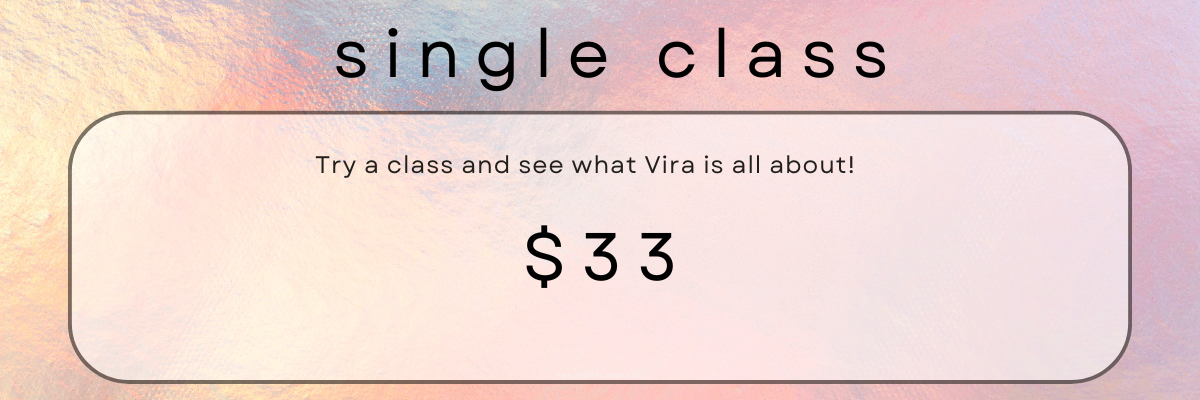 drop in to take a class at Vira Yoga