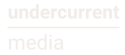 Undercurrent Media