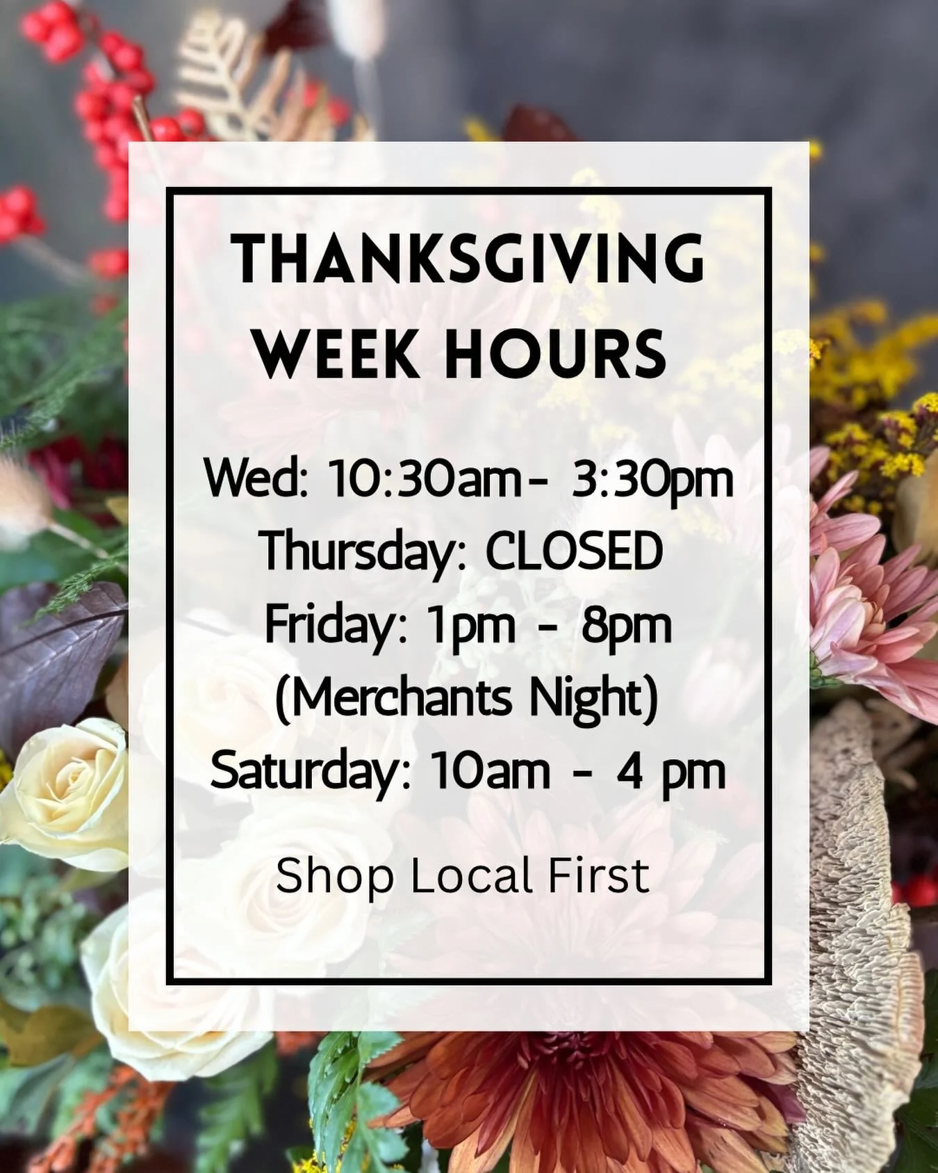 Reminder!! We close at 3:30pm today, Wednesday 11/26, to start celebrating the holiday with our family!