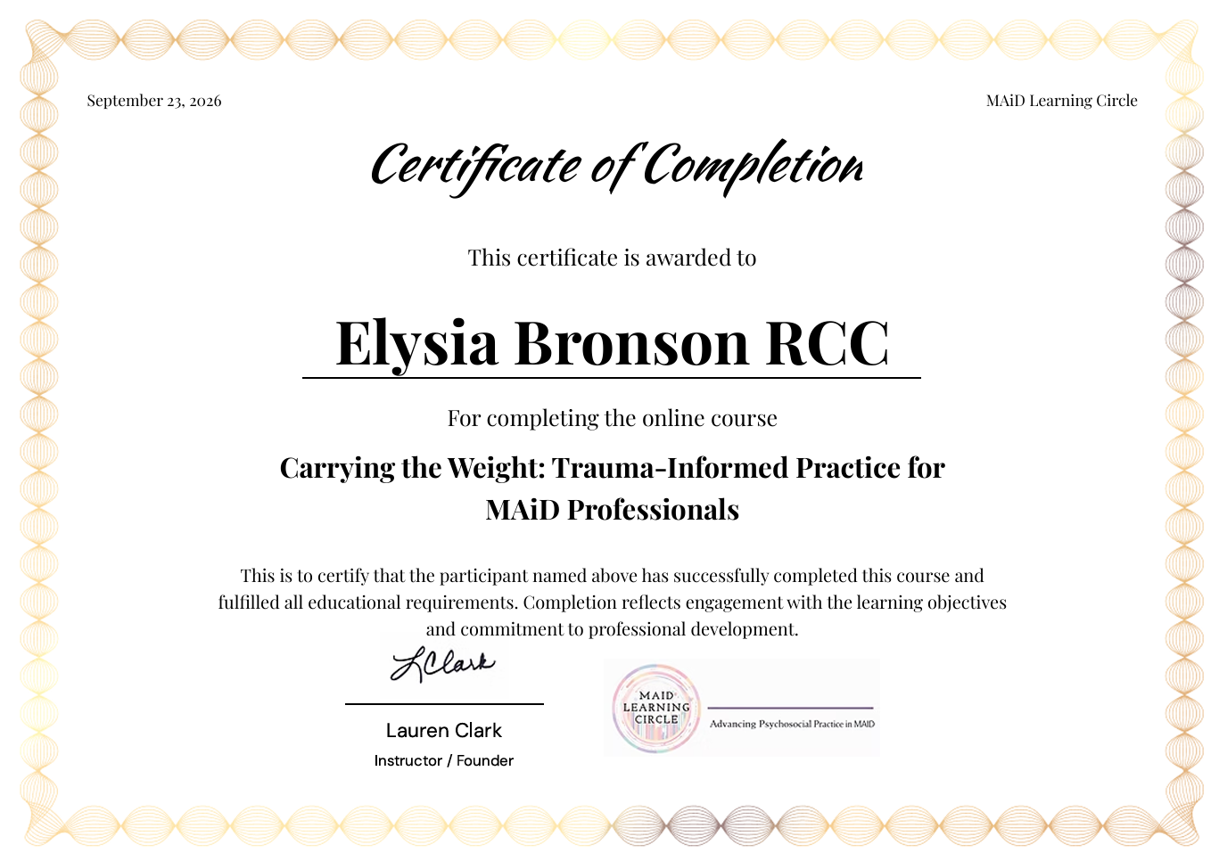 Certificate of completion awarded to Elysia Bronson RCC for an online course titled Carrying the Weight: Trauma-Informed Practice for MAiD Professionals, dated September 23, 2026, with a decorative border and official signatures.