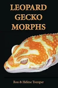 Book cover titled 'Leopard Gecko Morphs' by Ron & Hélène Tremper, featuring an image of a leopard gecko with yellow and orange markings.