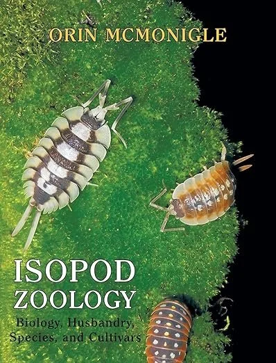 Book cover titled 'ISOPOD ZOOLOGY' by Orin McMonigle, featuring images of three different isopod species on green algae or lichen.