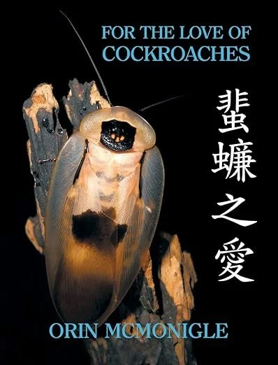 Book cover titled "For the Love of Cockroaches" by Orin McMonigle, featuring a close-up image of a cockroach on a branch.