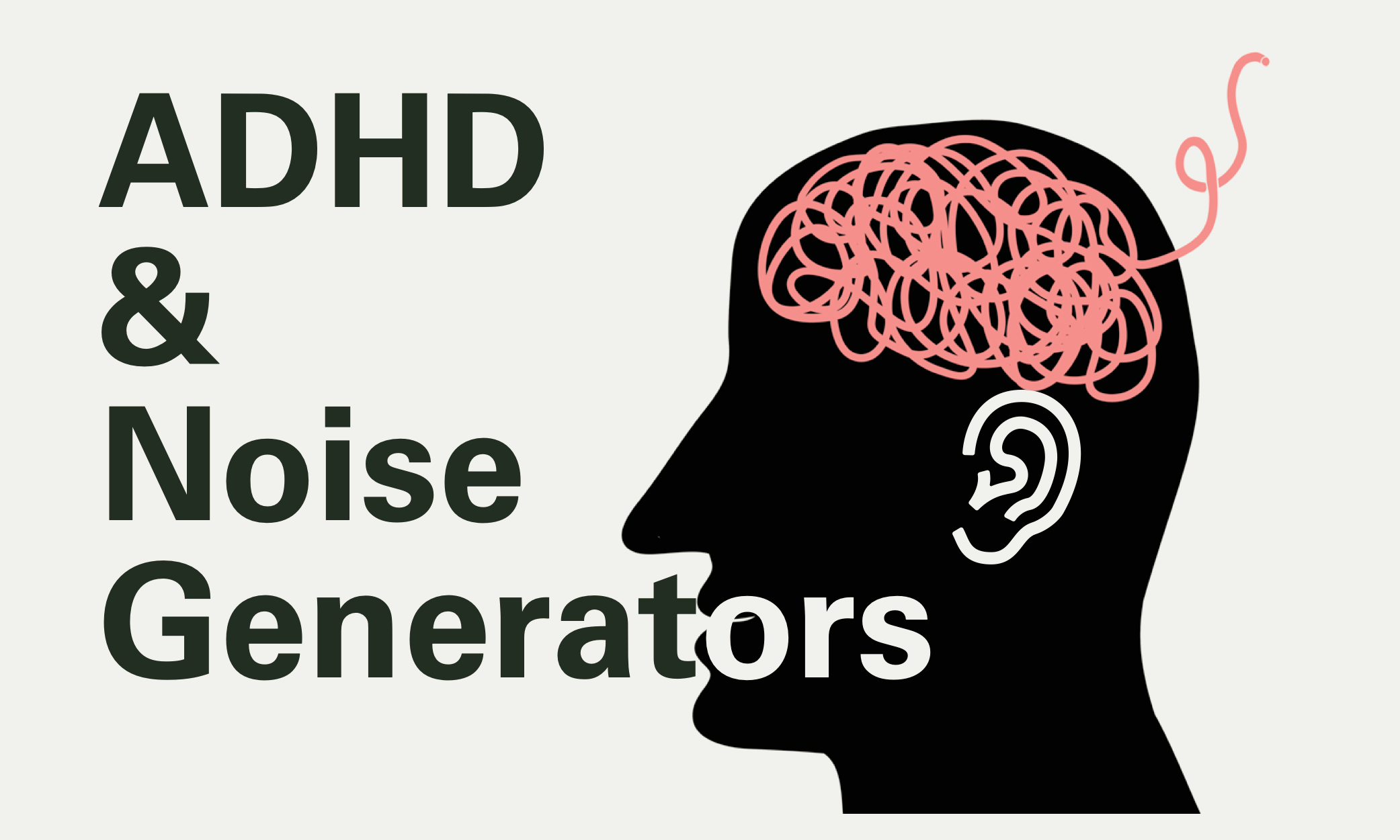 Neurodiversity: ADHD and Noise Generators — shedthemusic