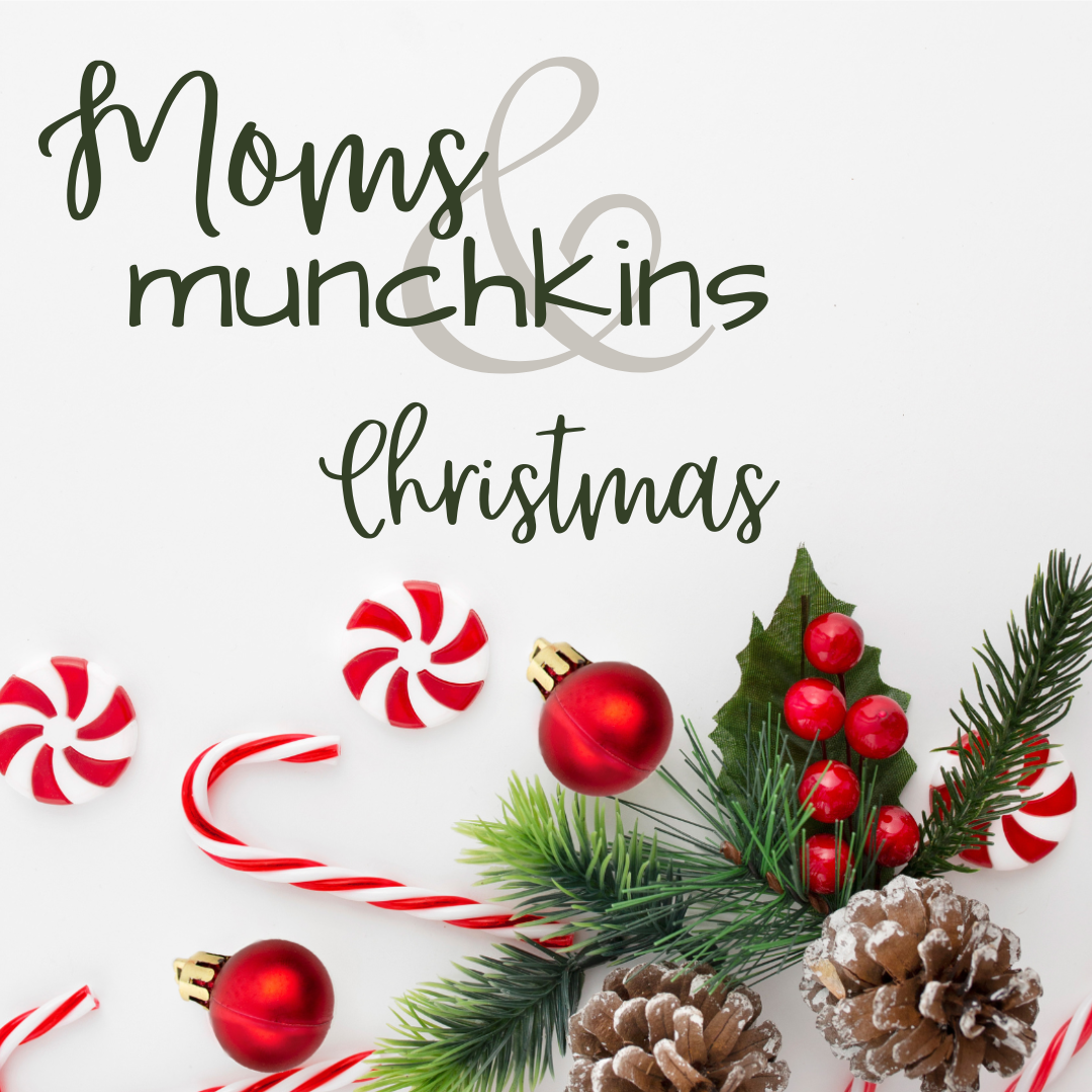 Moms & Munchkins Christmas