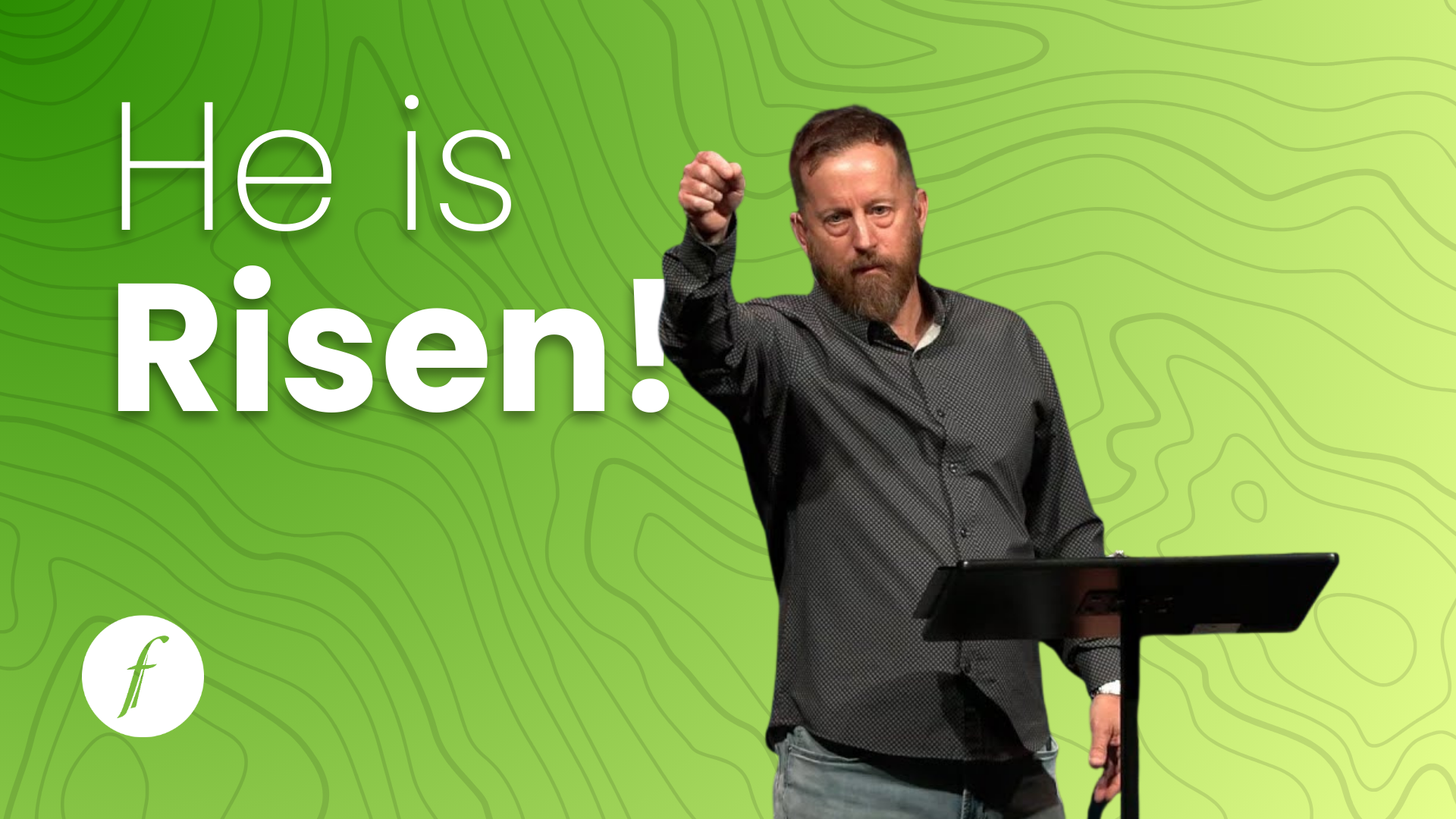 He is Risen! - Mark 16:1-8