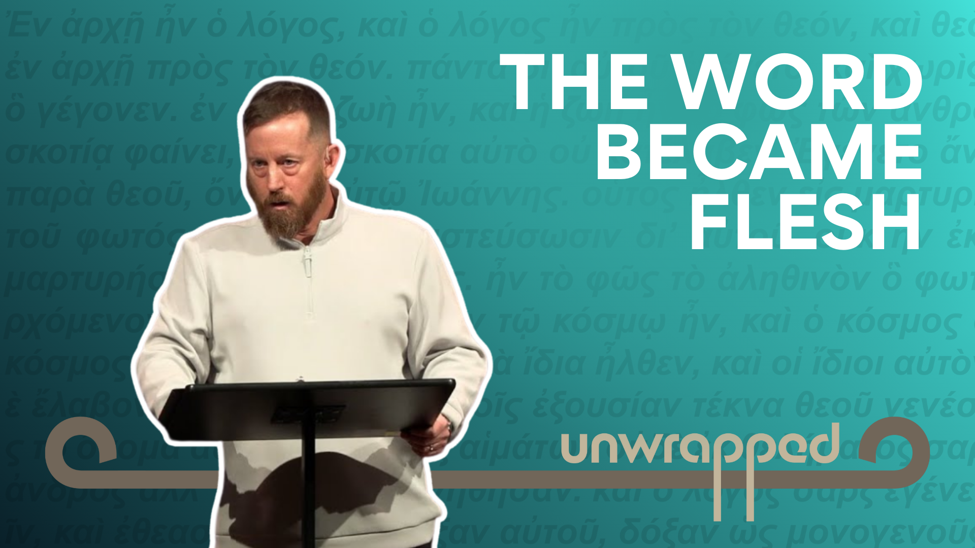 The Word Became Flesh