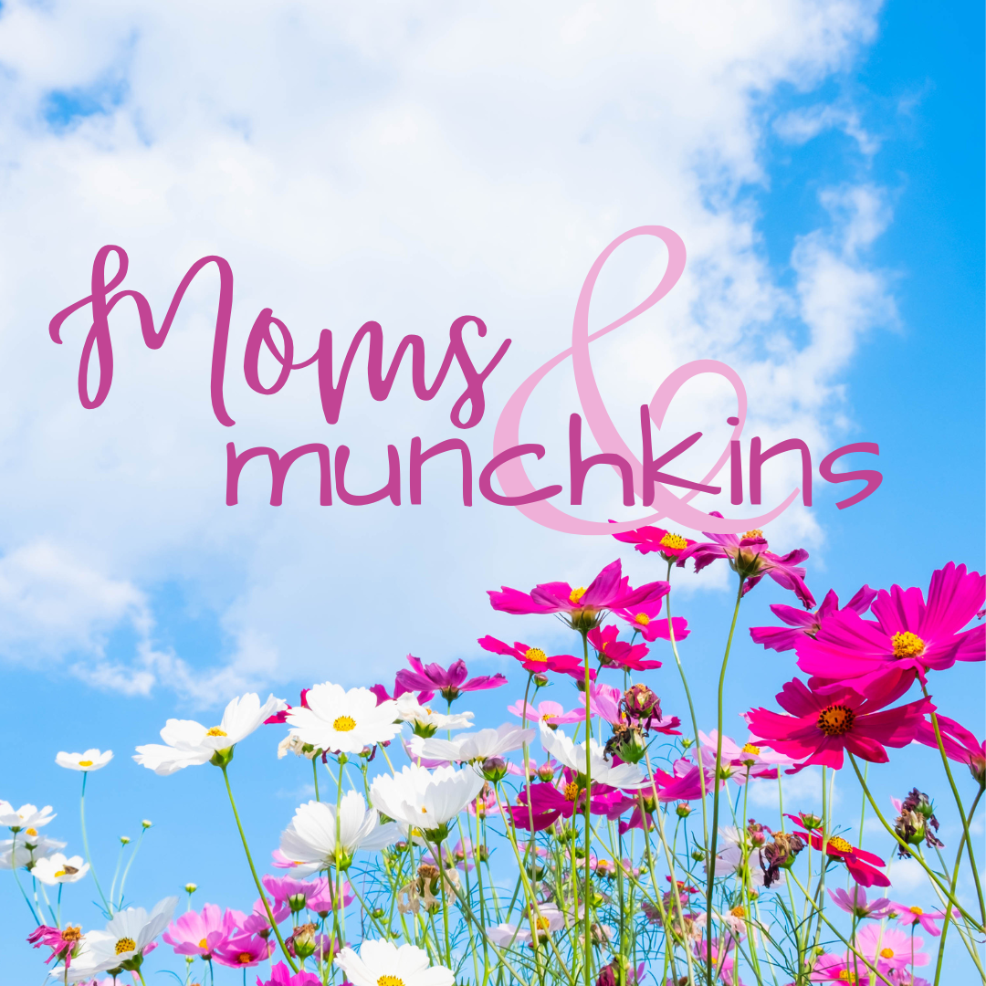 Moms &amp; Munchkins