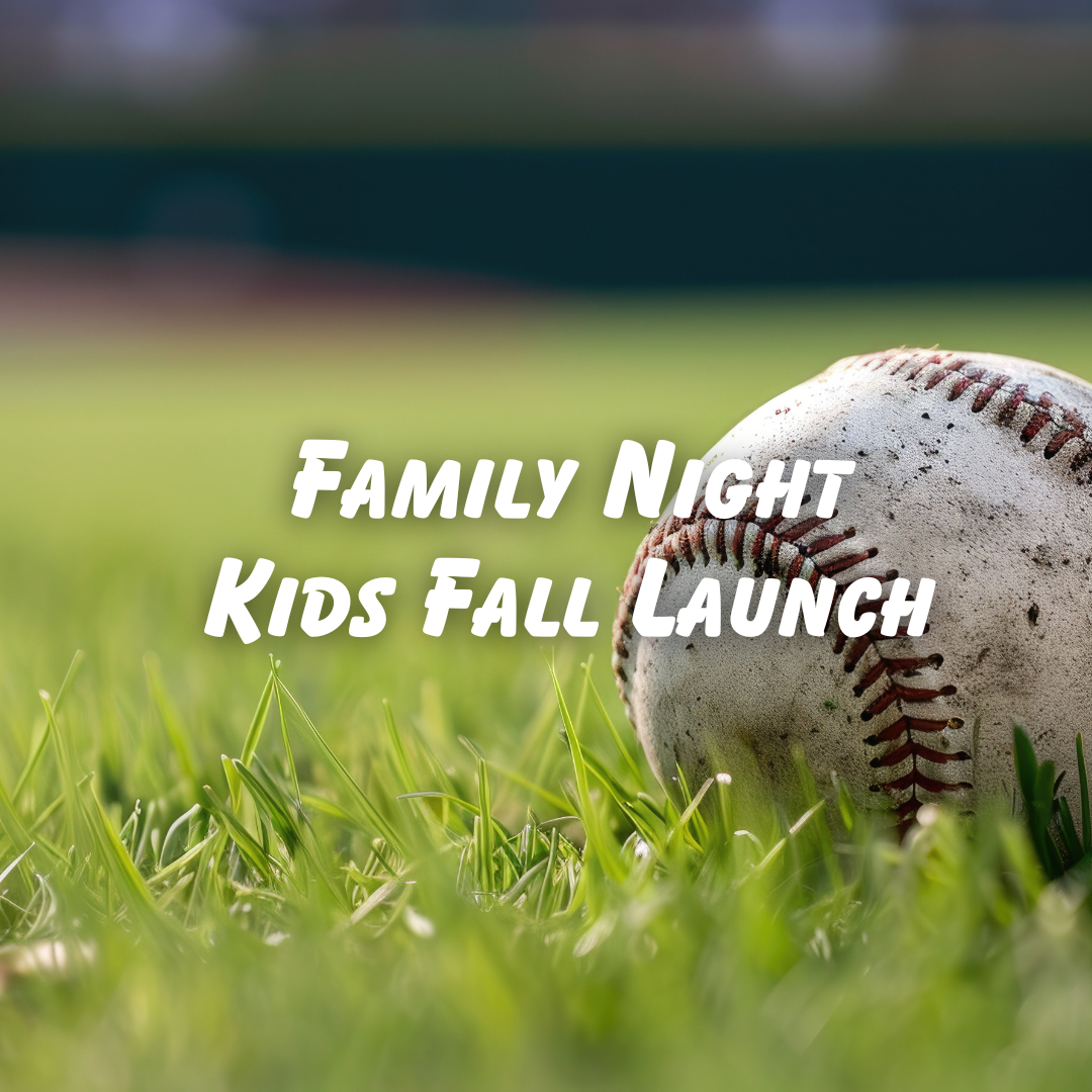 Family Night - Kids Fall Launch