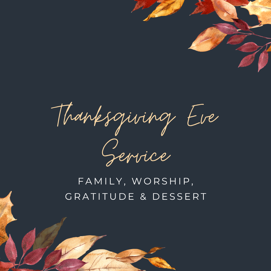 Thanksgiving Eve Service