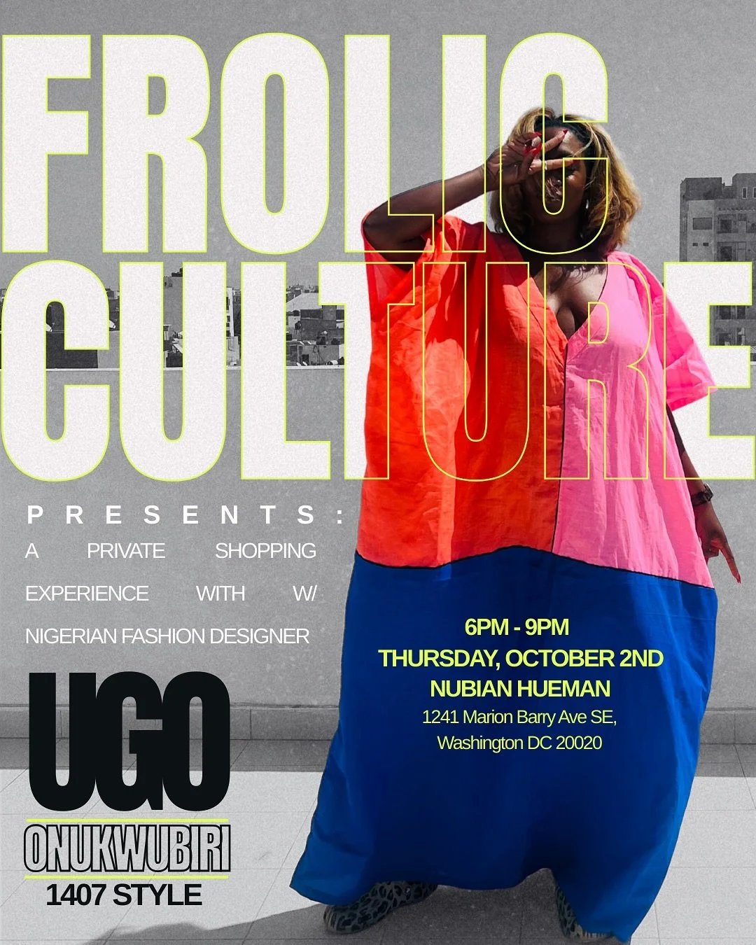 🚨🚨🚨 DC Fam!!! 

This is your invitation to step into a world where style meets soul, and every stitch tells a story. ✨

Frolic Culture presents an intimate fashion experience featuring the bold brilliance of Nigerian designer Ugo of 1407 Style&mda