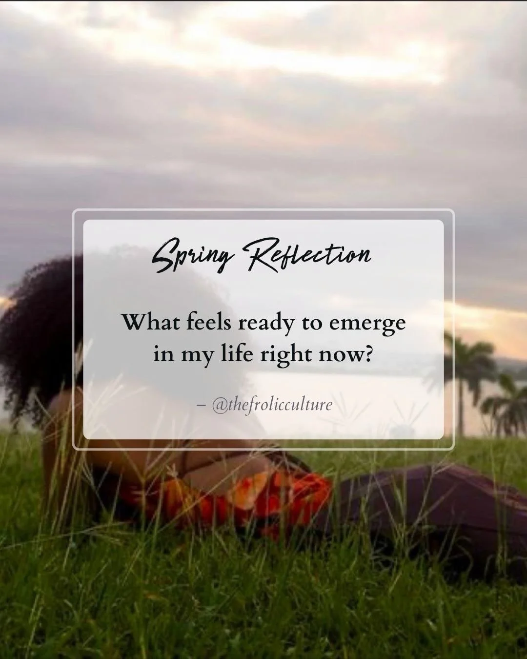 Not everything blooms at once.

What part of yourself is asking for more space this season? 🌿

REST + PLAY x COMMUNITY 

#TheFrolicCulture #SpringReflection #BlackJoyMatters #IntentionalLiving #CommunityCare