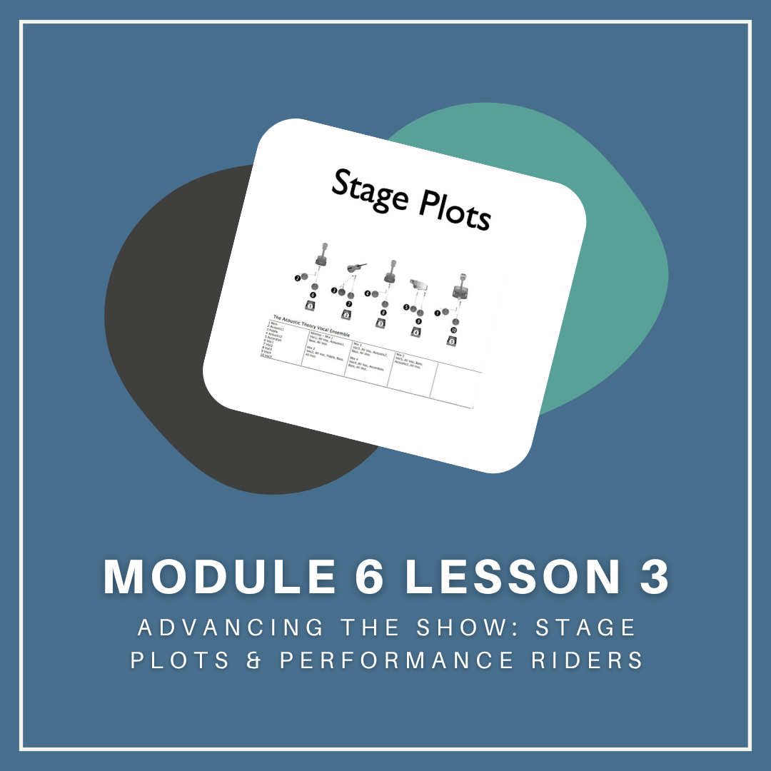 Module 6 Lesson 3: Advancing The Show: Stage Plots &amp; Performance Riders