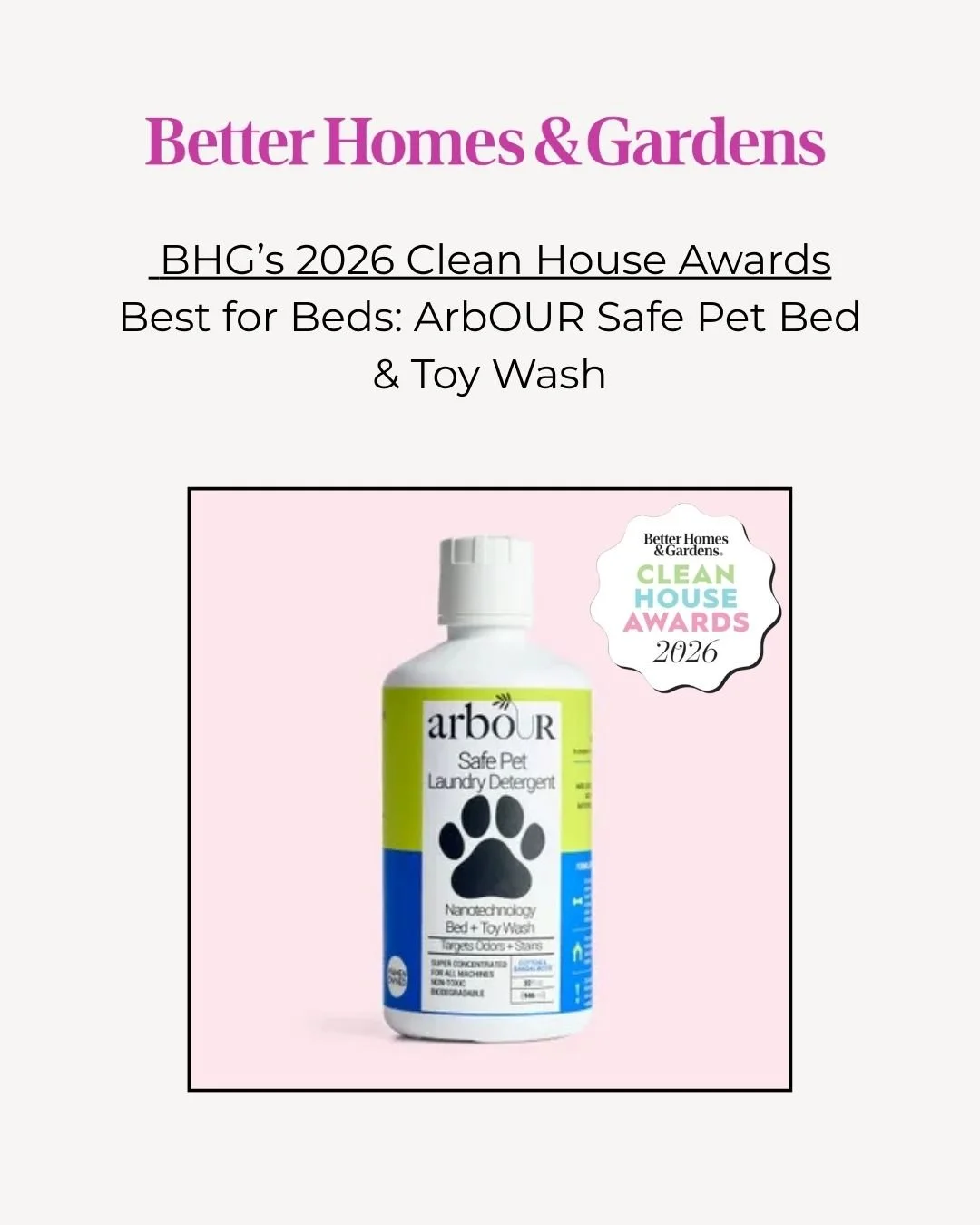 Big news for our client ArbOUR! 🎉 Their Safe Pet Bed &amp; Toy Wash has been named a winner in the 2026 Clean House Awards by Better Homes &amp; Gardens&mdash;recognizing standout products that help keep homes (and pet spaces) clean and healthy 🐾🧺