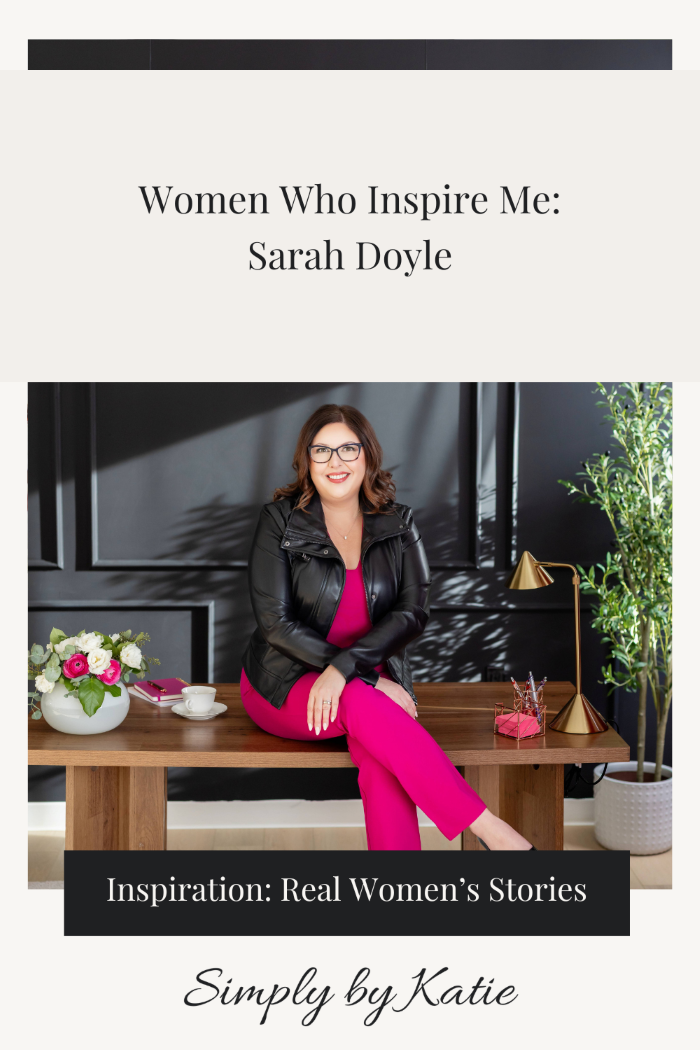 Women Who Inspire Me: Sarah Doyle