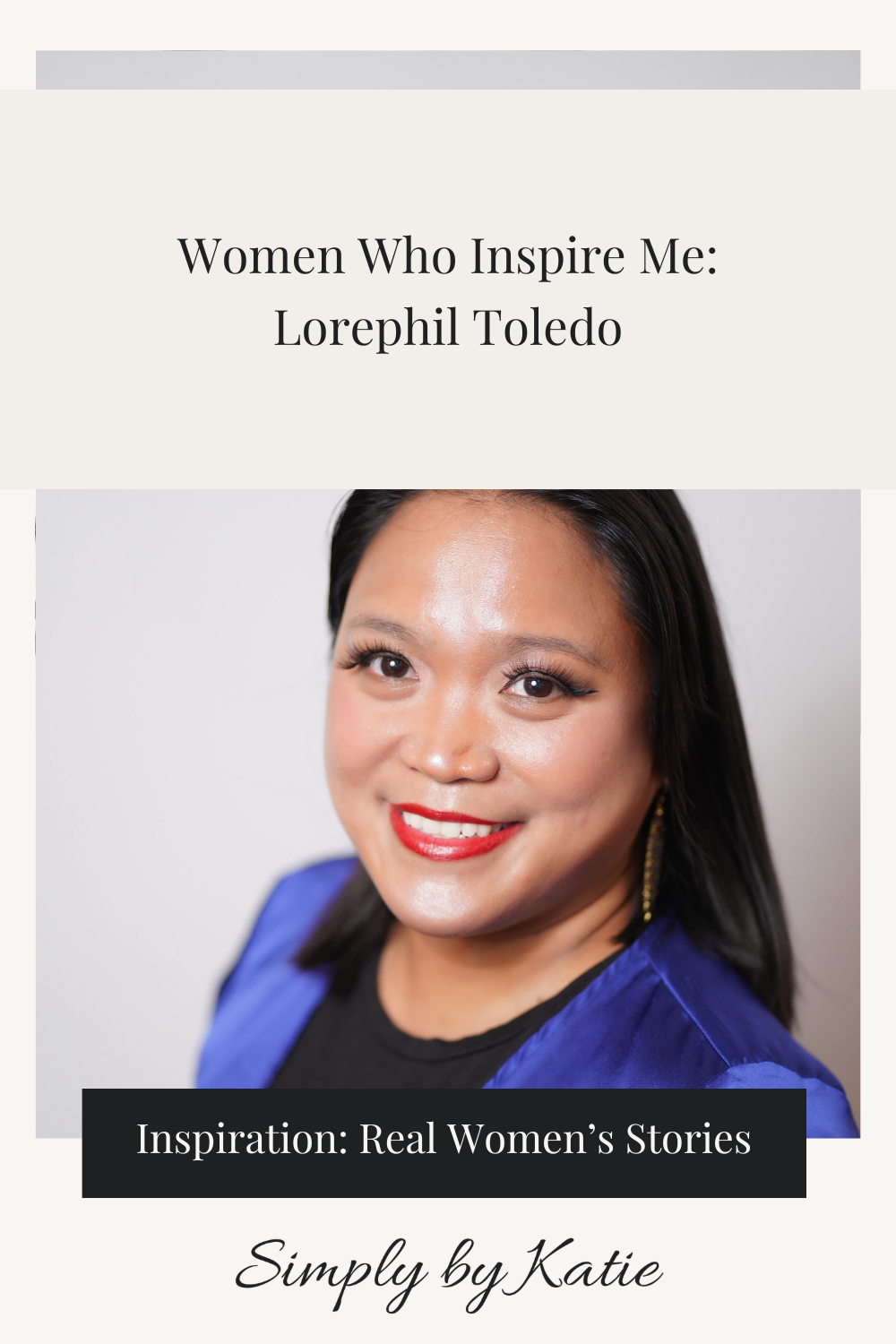 Women Who Inspire Me: Lorephil Toledo