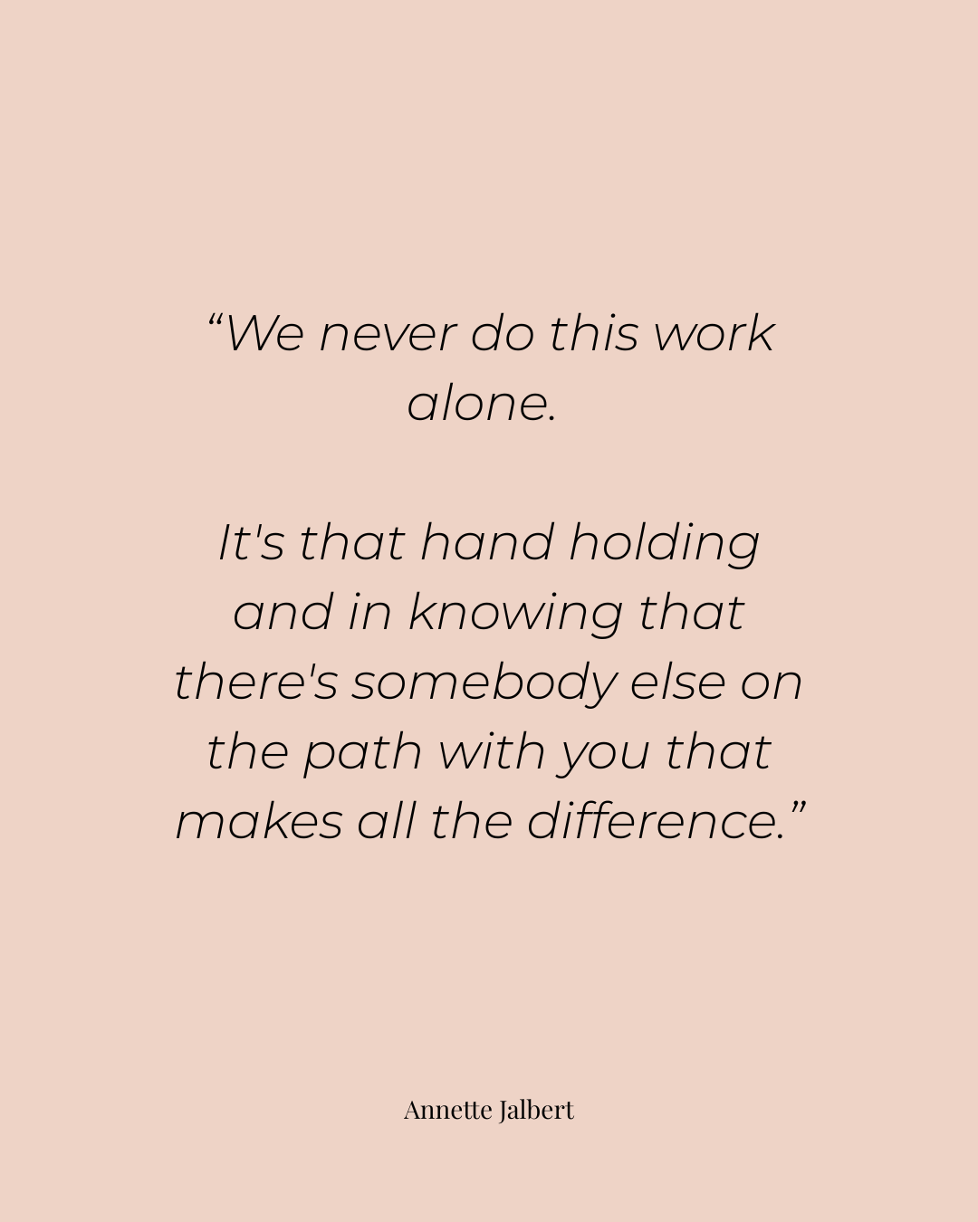 A quote about the power of community and mentorship for female entrepreneurs by Annette Jalbert.