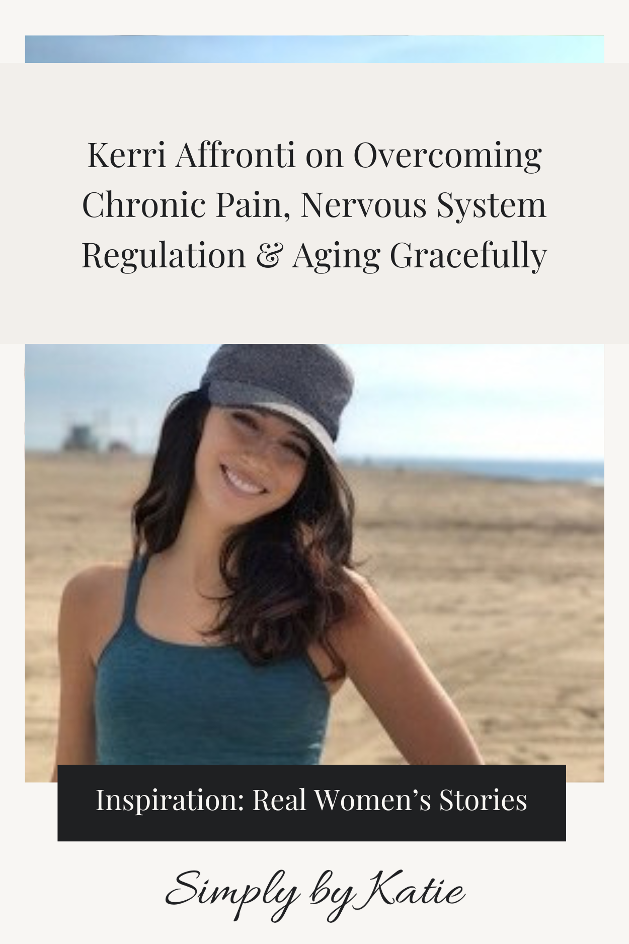 Kerri Affronti on Overcoming Chronic Pain, Nervous System Regulation &amp; Aging Gracefully&nbsp;