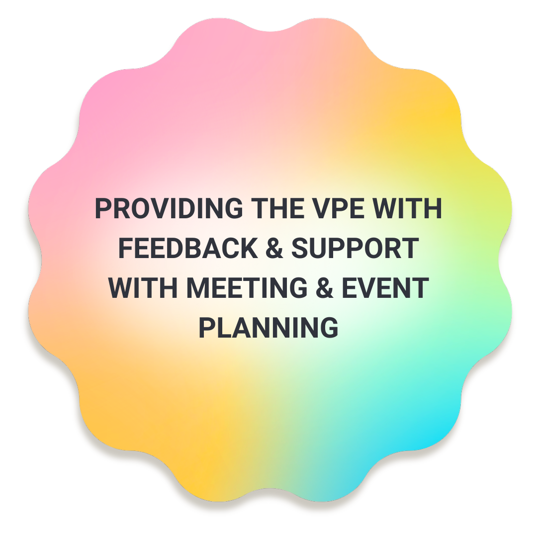  Providing the VPE with feedback &amp; support with meeting &amp; event planning.  
