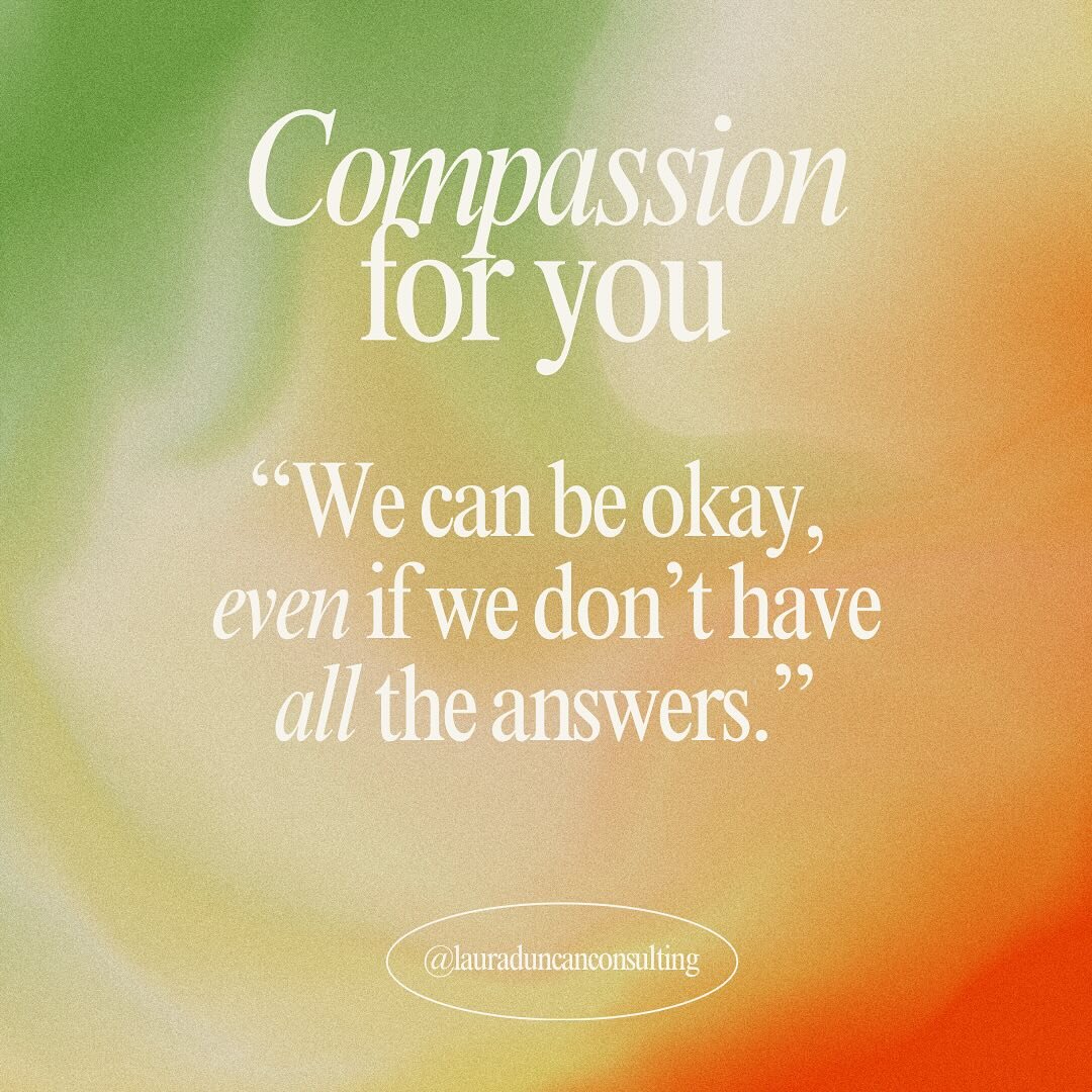 💬 &ldquo;We can be okay, even if we don&rsquo;t have all the answers.&rdquo; - @lauraduncanconsulting

This may feel the furthest from the truth as answers are known for bringing resolution, next steps, and vision for what&rsquo;s next. However, bec