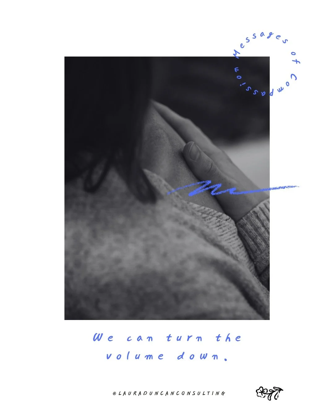 💬 A Message of Compassion for You: &ldquo;We can turn the volume down.&rdquo;

📝 &ldquo;I see you. You&rsquo;re doing that thing with your shoulders when they&rsquo;re sore from bracing for impact. I feel you. You&rsquo;re fidgeting, trying to keep