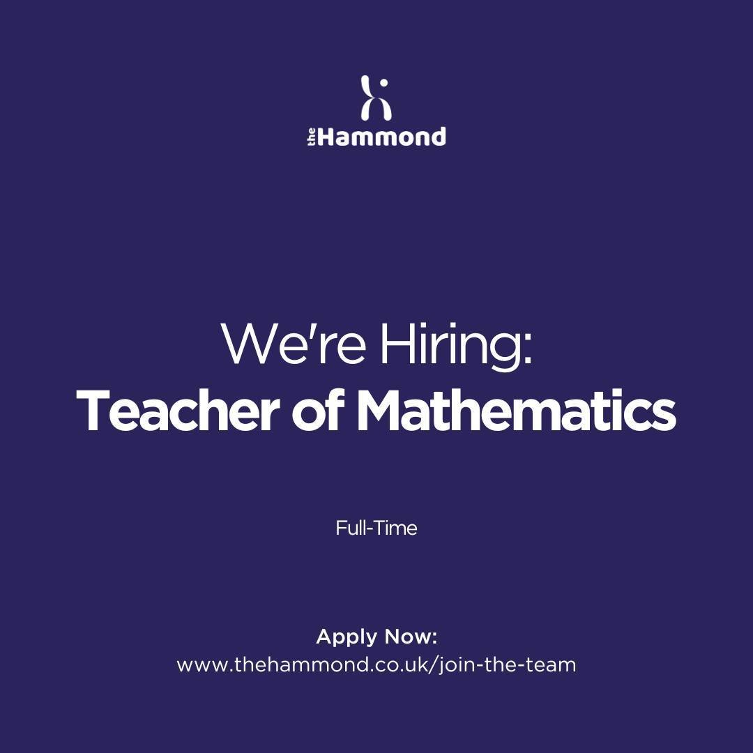 Our Mathematics department is growing! We&rsquo;re seeking a passionate and dedicated Teacher of Mathematics to join our outstanding faculty. Find out more and apply now:⁠
⁠
www.thehammond.co.uk/join-the-team