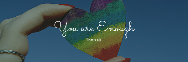 You are enough 💜 💞💖