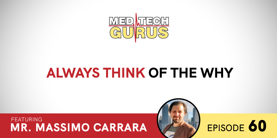 Ep 60. Always Think Of The Why w/ Massimo Carrara