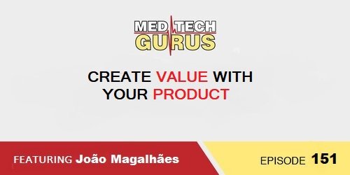 Ep 151. Create Value With Your Product