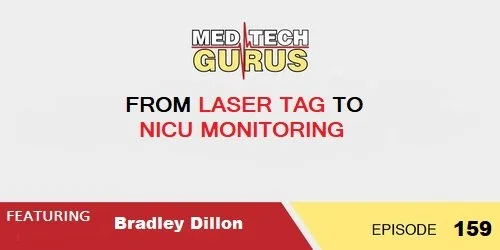 Ep 159. From Laser Tag To NICU Monitoring